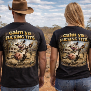 CALM YA FUCKING TITS TSHIRT