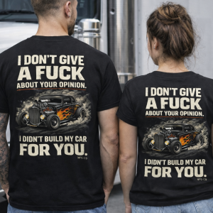 I DON'T GIVE A FUCK ABOUT YOUR OPINION TSHIRT